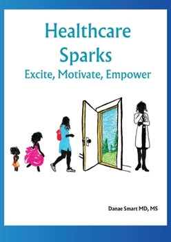 Paperback Healthcare Sparks: Excite, Motivate, Empower Book