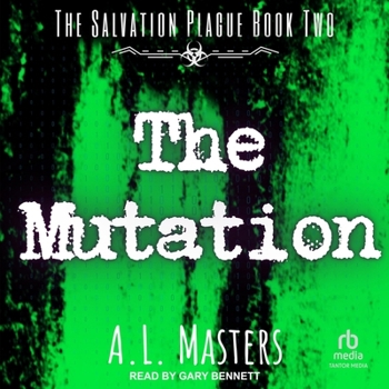 The Mutation - Book #2 of the Salvation Plague