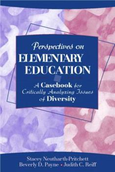 Paperback Perspectives on Elementary Education: A Casebook for Critically Analyzing Issues of Diversity Book