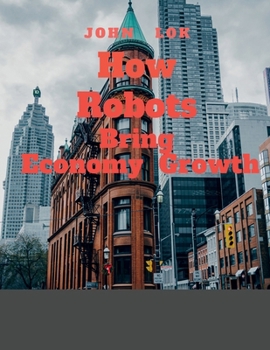 Paperback How Robots Bring Economy Growth Book