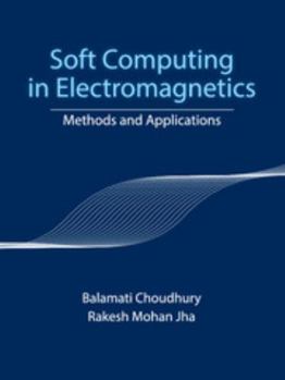 Hardcover Soft Computing in Electromagnetics: Methods and Applications Book