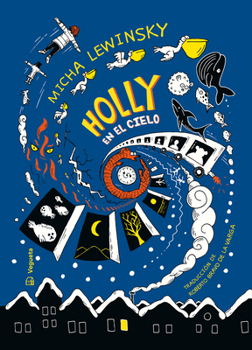 Hardcover Holly En El Cielo / Holly in the Sky [Spanish] Book