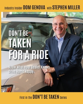 Paperback Don't Be Taken For a Ride: Know What Your Dealer Knows, Drive Home Happy [Spanish] Book