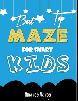 Top Best Maze for Smart Kids: Fun Challenging maze  book for smart kids, 4-8, unicorn games activity, the best gift idea for kids Let your kids ... for kids  with 50 different puzzles.