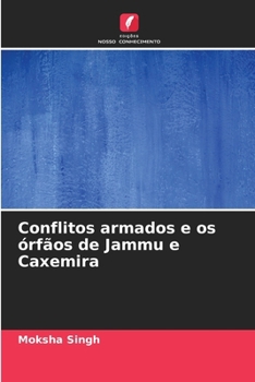 Paperback Conflitos armados e os órfãos de Jammu e Caxemira [Portuguese] Book