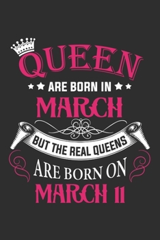 Queen Are Born In March But The Real Queens Are Born On March 11: Composition Notebook/Journal 6 x 9 With Notes and To Do List Pages, Perfect For Diary, Doodling, Happy Birthday Gift