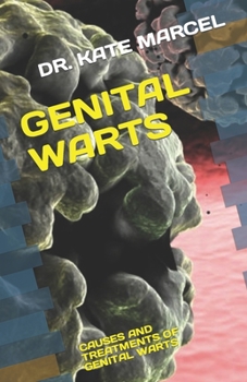 Paperback Genital Warts: Causes and Treatments of Genital Warts Book
