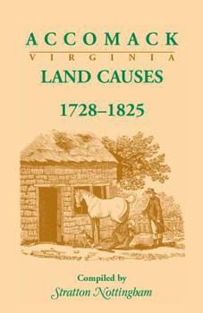 Paperback Accomack (Virginia) Land Causes, 1728-1825 Book