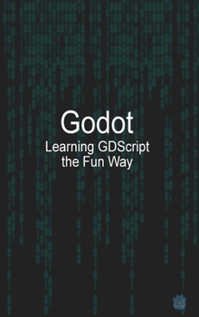 Hardcover Godot Learning GDScript the Fun Way Book