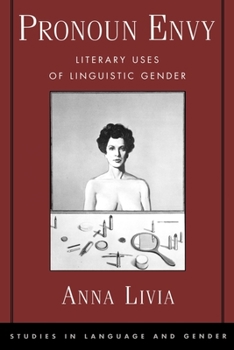 Paperback Pronoun Envy: Literary Uses of Linguistic Gender Book