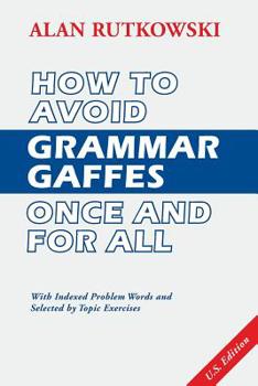 Paperback How to Avoid Grammar Gaffes Once and for All: U.S. Edition Book