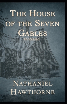 Paperback The House of the Seven Gables Annotated Book