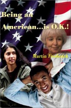 Paperback Being an American...is O.K.! Book