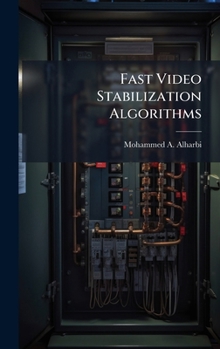 Hardcover Fast Video Stabilization Algorithms Book