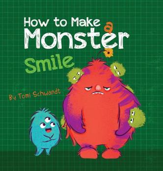 Hardcover How to Make a Monster Smile Book
