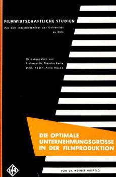 Hardcover Die Optimale Unternehmungsgröße in Der Filmproduktion. [German] Book