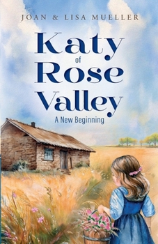 Katy of Rose Valley: A New Beginning
