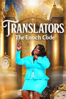 TRANSLATORS: THE ENOCH CODE