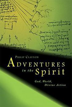 Paperback Adventures in the Spirit: God, World, Divine Action Book