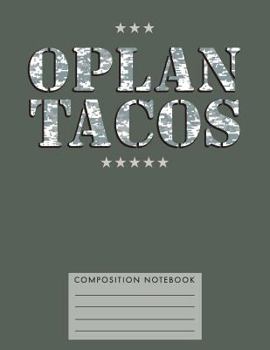 Paperback Oplan Tacos Composition Notebook Book