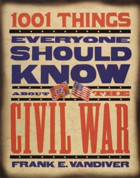 Hardcover 1001 Things Everyone Should Know About the Civil War Book