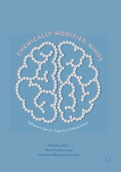 Paperback Chemically Modified Minds: Substance Use for Cognitive Enhancement Book