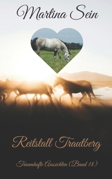 Traumhafte Aussichten - Book #18 of the Reitstall Trautberg