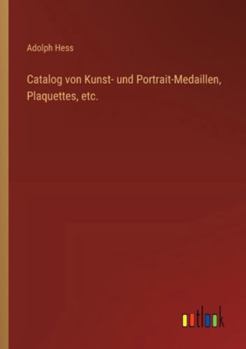 Paperback Catalog von Kunst- und Portrait-Medaillen, Plaquettes, etc. [German] Book