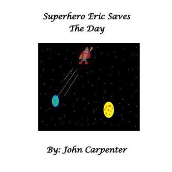 Paperback Superhero Eric Saves the Day Book