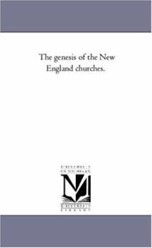 The Genesis of the New England Churches