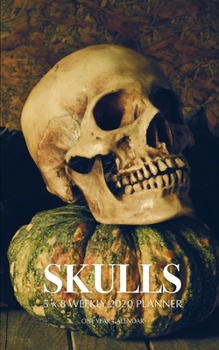 Paperback Skulls 5 x 8 Weekly 2020 Planner: One Year Calendar Book