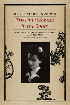 Paperback The Only Woman in the Room: A Memoir of Japan, Human Rights, and the Arts Book