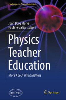 Hardcover Physics Teacher Education: More about What Matters Book