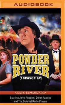 Powder River - Season Four: A Radio Dramatization