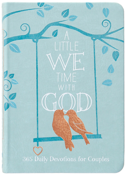 Imitation Leather A Little We Time with God: 365 Daily Devotions for Couples Book