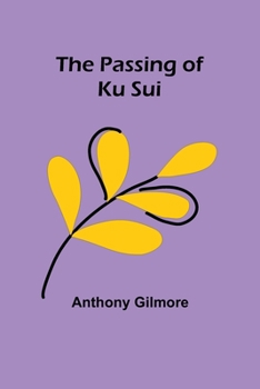 Paperback The Passing of Ku Sui Book