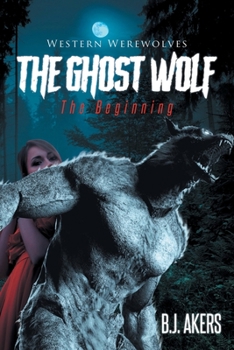 Paperback The Ghost Wolf: The Beginning Book
