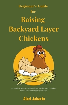 Paperback Beginner's Guide for Raising Backyard Layer Chickens Book