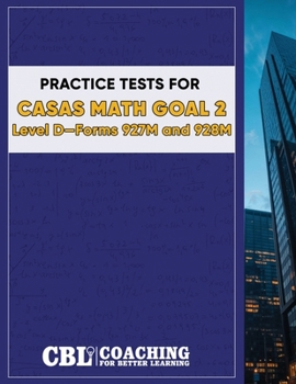 Paperback Practice Tests for CASAS Math GOAL 2 Level D, Forms 927M and 928M Book