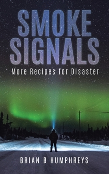 Paperback Smoke Signals: More Recipes for Disaster Book