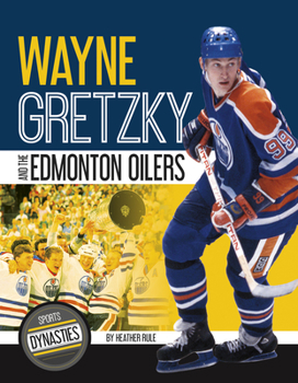 Wayne Gretzky and the Edmonton Oilers - Book  of the Sports Dynasties