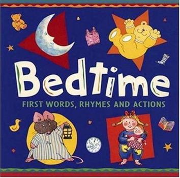 Board book Bedtime: First Words, Rhymes, and Actions Book