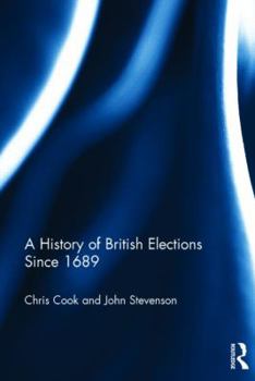 Hardcover A History of British Elections since 1689 Book