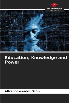 Paperback Education, Knowledge and Power Book