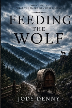 Paperback Feeding the Wolf (What the Water Left Behind) Book