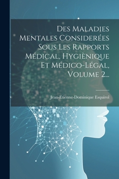 Paperback Des Maladies Mentales Considerées Sous Les Rapports Médical, Hygiènique Et Médico-légal, Volume 2... [French] Book