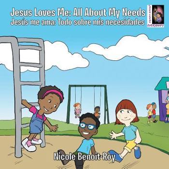 Paperback Jesus Loves Me / Jesús me ama: All About My Needs / Todo sobre mis necesidades Book