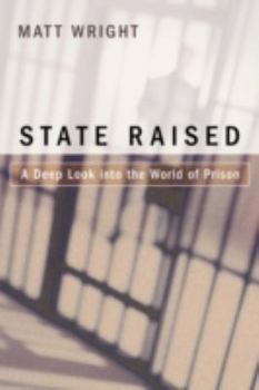 Paperback State Raised: A Deep Look Into the World of Prison Book