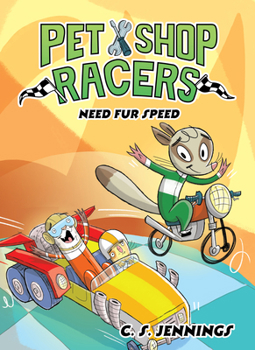 Pet Shop Racers: Need Fur Speed: Pet Shop Racers, Book Three