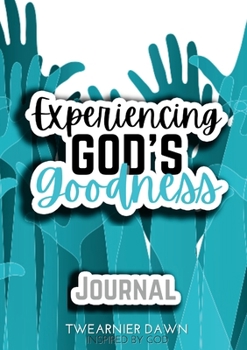 Paperback Experiencing God's Goodness Journal Book